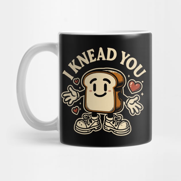 I Knead You by CreativeSage
